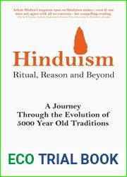 Hinduism : Ritual, Reason and Beyond - A Journey Through the Evolution of 5000 Year Old Traditions