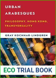 Urban Arabesques: Philosophy, Hong Kong, Transversality (New Critical Humanities)