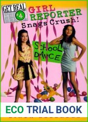 Girl Reporter Snags Crush! (Get Real, #4)