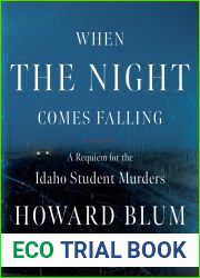 When the Night Comes Falling: A Requiem for the Idaho Student Murders