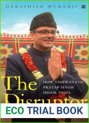 The Disruptor: How Vishwanath Pratap Singh Shook India