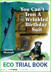 You Can|t Iron a Wrinkled Birthday Suit