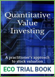Quantitative Value Investing: A practitioner|s approach to stock valuation