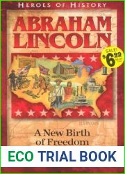 Abraham Lincoln: A New Birth of Freedom (Heroes of History)