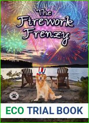 The Firework Frenzy (A Tess and Tilly Cozy Mystery Book 17)