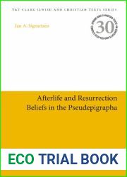 Afterlife and Resurrection Beliefs In The Pseudepigrapha
