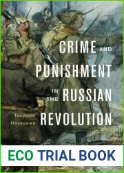 Crime and Punishment in the Russian Revolution: Mob Justice and Police in Petrograd