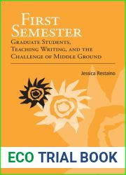First Semester: Graduate Students, Teaching Writing, and the Challenge of Middle Ground (Studies in Writing and Rhetoric)