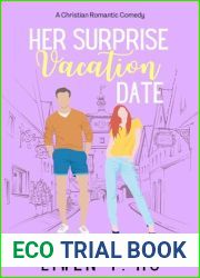 Her Surprise Vacation Date: A Christian Romantic Comedy (Unexpected Dates Book 1)