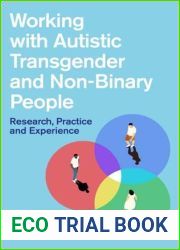 Working With Autistic Transgender and Non-Binary People: Research, Practice and Experience