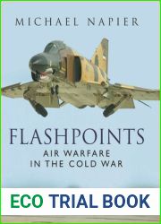 Flashpoints: Air Warfare in the Cold War