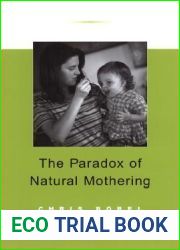 Paradox Of Natural Mothering
