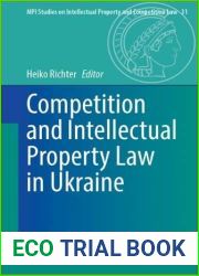 Competition and Intellectual Property Law in Ukraine (MPI Studies on Intellectual Property and Competition Law, 31)