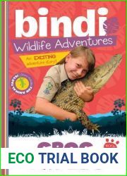 Croc Capers: A Bindi Irwin Adventure (Bindi|s Wildlife Adventures, 7)