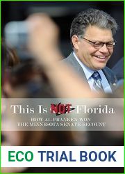 This Is Not Florida: How Al Franken Won the Minnesota Senate Recount
