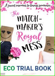 The Matchmaker|s Royal Mess (The First Three Dates, #2)