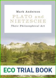 Plato and Nietzsche: Their Philosophical Art (Bloomsbury Academic)