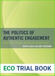 The Politics of Authentic Engagement: Perspectives, Strategies, and Tools for Student Success