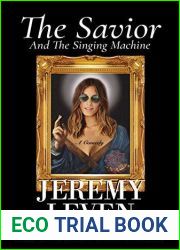 The Savior And The Singing Machine: A Comedy