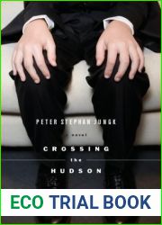 Crossing the Hudson: A Novel