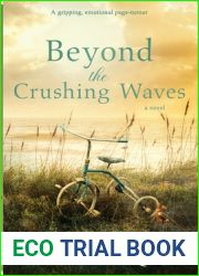 Beyond the Crushing Waves