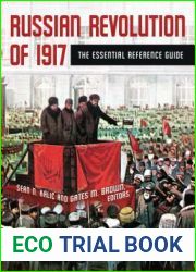 Russian Revolution of 1917: The Essential Reference Guide