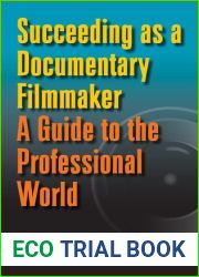 Succeeding as a Documentary Filmmaker: A Guide to the Professional World