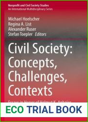 Civil Society: Concepts, Challenges, Contexts: Essays in Honor of Helmut K. Anheier (Nonprofit and Civil Society Studies)