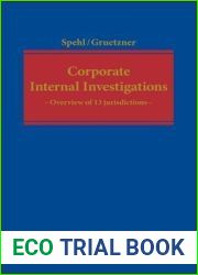 Corporate Internal Investigations: A Systematic Overview of 13 Jurisdictions