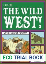 Explore the Wild West!: With 25 Great Projects
