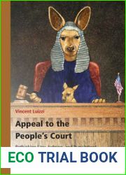 Appeal to the People|s Court (Value Inquiry Book Series Studies in Jurisprudence, 318)