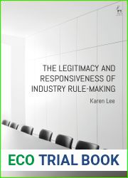 The Legitimacy and Responsiveness of Industry Rule-making