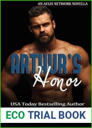 Arthur|s Honor (The Aegis Network: Jacksonville Division Book 3)