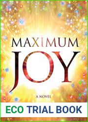 Maximum Joy: A Novel