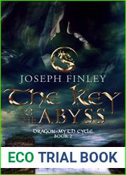 The Key To The Abyss: An Epic Medieval Fantasy (The Dragon-Myth Cycle Book 2)