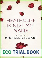 Heathcliff Is Not My Name: A Story from the collection, I Am Heathcliff