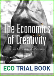 The Economics of Creativity: Art and Achievement under Uncertainty