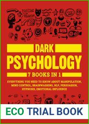 Dark Psychology: 7 Books in 1: Everything You Need to Know About Manipulation, Mind Control, Brainwashing, NLP, Persuasion, Hypnosis, Emotional Influence