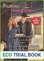 Groom Wanted and A Texas-Made Match (Love Inspired Historical Classics)