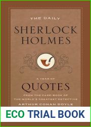 The Daily Sherlock Holmes: A Year of Quotes from the Case-Book of the World|s Greatest Detective