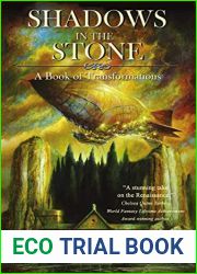 Shadows in the Stone: A Book of Transformations