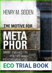 The Motive for Metaphor: Brief Essays on Poetry and Psychoanalysis