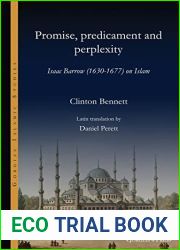 Promise, predicament and perplexity: Isaac Barrow (1630-1677) on Islam (Gorgias Islamic Studies) (English and Latin Edition)