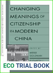 Changing Meanings of Citizenship in Modern China (HARVARD CONTEMPORARY CHINA SERIES)