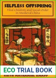 Selfless Offspring: Filial Children and Social Order in Medieval China