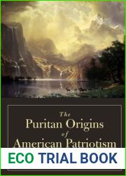 The Puritan Origins of American Patriotism