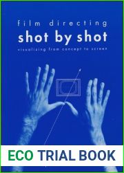 Film Directing Shot by Shot: Visualizing from Concept to Screen (Michael Wiese Productions)