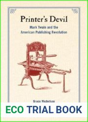 Printer|s Devil: Mark Twain and the American Publishing Revolution