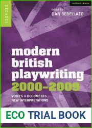 Modern British Playwriting: 2000-2009: Voices, Documents, New Interpretations (Decades of Modern British Playwriting)