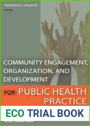 Community Engagement, Organization, and Development for Public Health Practice